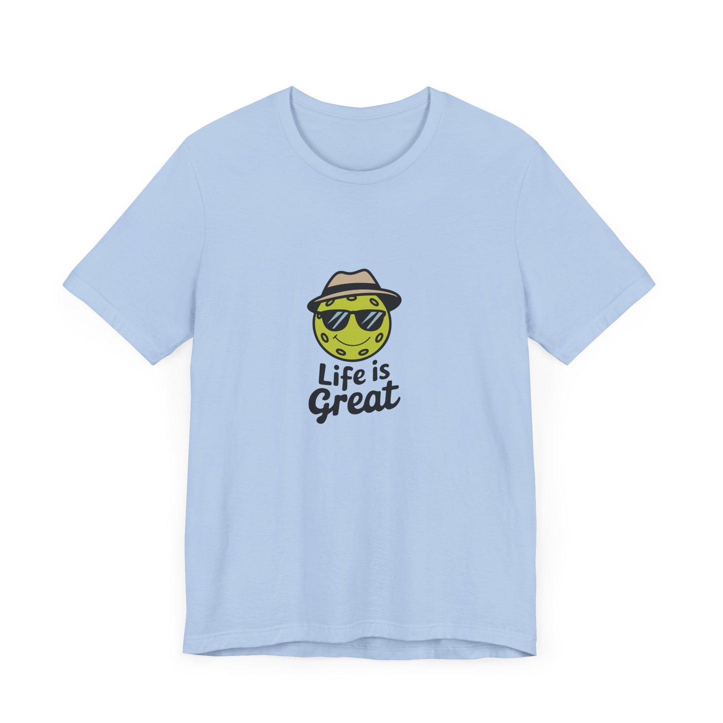 Life is Great Pickleball T-Shirt