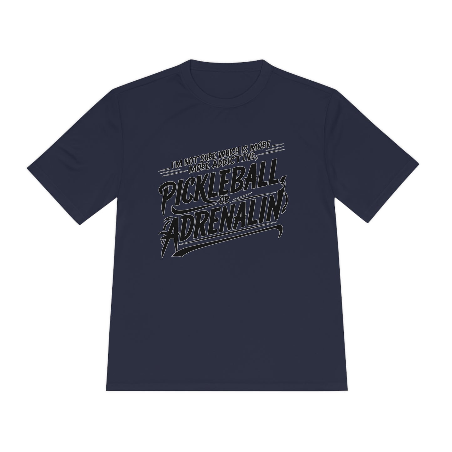 What's More Addictive Pickleball or Adrenaline? Pickleball Sports Tee