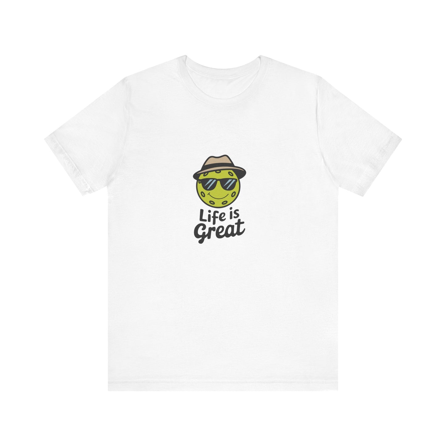 Life is Great Pickleball T-Shirt