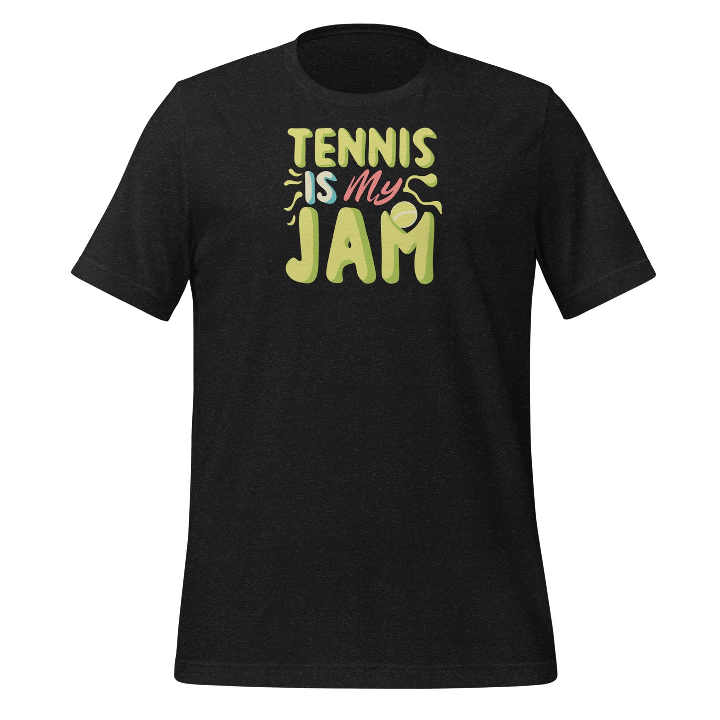 Tennis is My Jam Unisex t-shirt